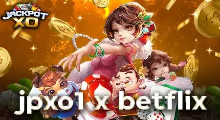 jpxo1 x betflix